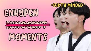 enhypen family friendly moments (enhypen being dirty minded)