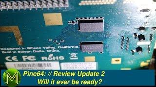 #046 Pine64: Will it ever be ready? // Review Update 2