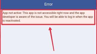 Facebook Fix App not active This app is not accessible right now and the app developer Problem Solve