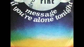 Fire - If You Are Alone Tonight [1973 Yugoslavia]