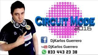 circuit mix 2016 djkarlos guerrero