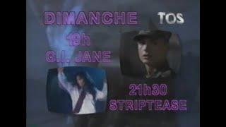 Soirée Demi Moore - TQS - Striptease & G.I. Jane - 2000 ( Publicité )