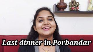 Last Dinner at Porbandar | Life Update | Wonderful Evening | Delicious Food