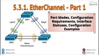 5.3.1. EtherChannel Part 1 - LACP and PAgP Configuration and Verification commands Examples