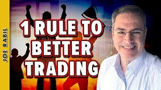 One Rule to Drastically Improve Your Trading