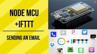Send Email from Node MCU| IFTTT Tutorial|