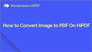 How to Convert Image to PDF for Free Online | HiPDF