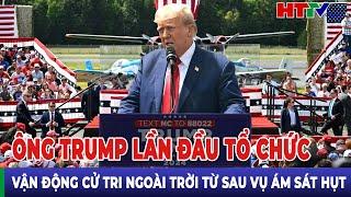 Thời sự thế giới: Ông Trump lần đầu tổ chức vận động cử tri ngoài trời từ sau vụ ám sát hụt