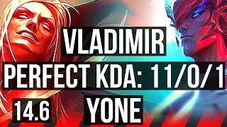 VLADIMIR vs YONE (TOP) | 11/0/1, Legendary, 800+ games | KR Master | 14.6