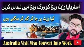 Australia Visit Visa Convert To Work Visa 2024 | Australia Tourist From Pakistan 2024