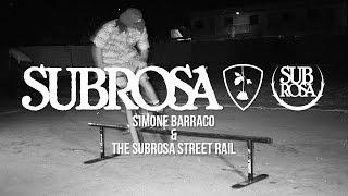 Simone Barraco and The Subrosa Street Rail