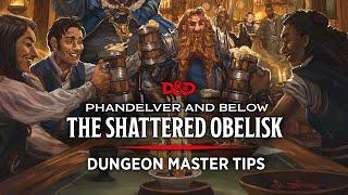 Dungeon Master Tips for Phandelver and Below: The Shattered Obelisk