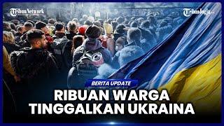 KRISIS TOTAL, WARGA UKRAINA TAK KUAT LAGI HIDUP DI TENGAH PERANG