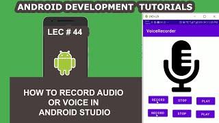 How to Record Audio or Voice in Android Studio - 44 - Android Development Tutorial for Beginners