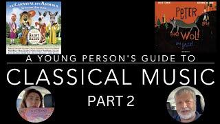 A YOUNG PERSON'S GUIDE TO CLASSICAL MUSIC Pt.2 - Dad/Daughter Chat about Her Favorite Records