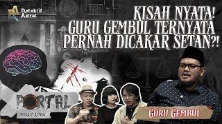 BONGKAR RAHASIA SUPRANATURAL GURU GEMBUL! — with @gurugembul  | #PORTAL