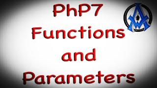 PHP7 FUNCTIONS AND PARAMETERS BEST TUTORIAL 2019