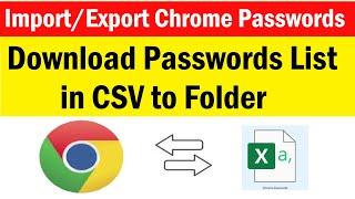 How To Import and Export Passwords in Google Chrome | Download saved passwords list in chrome