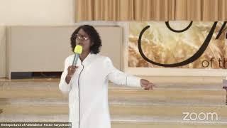 The Importance of Faithfulness- Pastor Tanya Brown