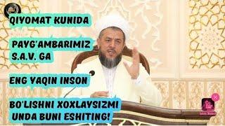 Ustoz Is'hoqjon domla Begmatov | Payg'ambarimiz s.a.v ga yaqin bo'lish uchun nima qilish kerak.