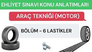 Lastikler / Motor Konu 6 / Ehliyet Sınavı Konu Anlatımı