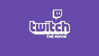 Twitch the Movie Trailer (2016)