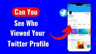 Can You See Who Viewed Your Twitter Profile