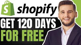 How To Get Shopify 120 Days Free Trial - (Full Guide 2024)