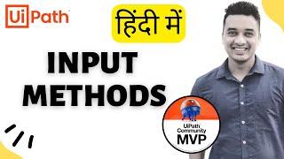  17.   [Hindi] : UiPath Input Methods | Simulate Type / Click | Send Window | Properties | हिन्दी