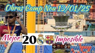 Obras Camp Nou 13/01/25 Mejor 2025 imposible