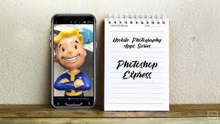 Mobile Photography App Series - Photoshop Express
