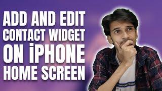 How to Add & Edit Contact Widget on iPhone Home Screen - Guide & Setup #getassist