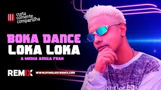 Mc Jair da Rocha - Boka Dance Loka Loka (A Minha Amiga Fran) | Eletro Funk | By. Afrian Af Remix