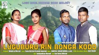 LUGU BURU RIN BONGA KODO//#luguburu//LUGU BURU 2023//LUGU BURU DHOROM GARH MELODY 2023