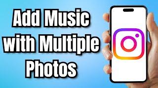 How to Add Music to Instagram Post with Multiple Photos 2024