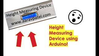 Arduino - Height Measuring Device