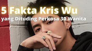 5 Fakta Kris Wu yang Dituding Perkosa 30 Wanita, Warga Negara Kanada