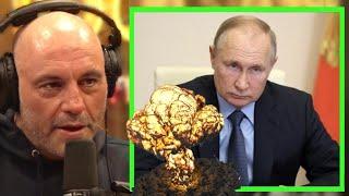 Joe Rogan:"I Think Putin Will Drop a NUKE!"