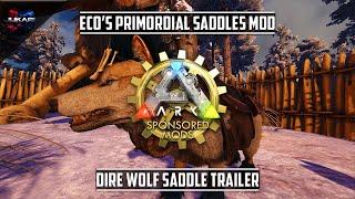 ARK: Survival Evolved | Eco's Primordial Saddles Mod | Dire Wolf Saddle Trailer