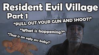 WHAT IS THIS GAME? Resident Evil Village Part 1