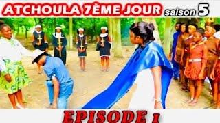 ATCHOULA_7ÈME_JOUR SAISON 5 episode #1