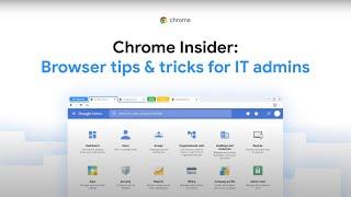 Chrome Insider: Browser tips & tricks for IT admins