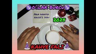 2025OĞLAK BURCU KAHVE FALI #oğlak #oğlakburcu #oglak #kahvefalı #2025 #hacerlekahvefalı #yeniyıl