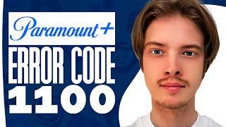 How To Fix Error Code 1100 Paramount Plus