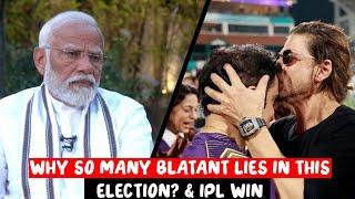 IPL WIN & Why so many Blatant LIES in this election?