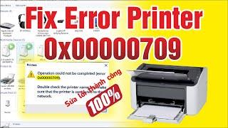 Fix lỗi Error 0x00000709 shared printer Windows 10