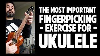 The Best Fingerpicking Exercise for Ukulele Players