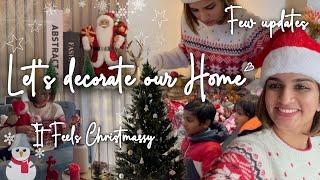 Let’s decorate our home | it feels Christmassy | Few updates