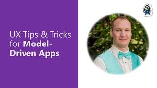 UX Tips & Tricks for Model-Driven Power Apps
