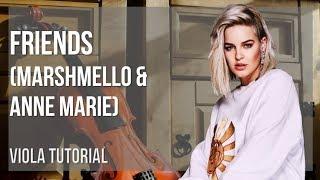 How to play Friends by Marshmello & Anne Marie on Viola (Tutorial)